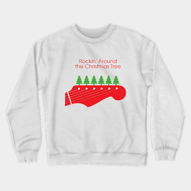 Rockin Around The Christmas Tree Crewneck Sweatshirt by OrnamentallyYou